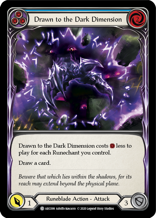 Drawn to the Dark Dimension (Blue) (Unlimited)